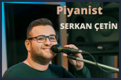 Piyanist Serkan Çetin
